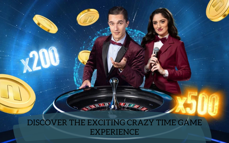 Discover the Exciting Crazy Time Game Experience